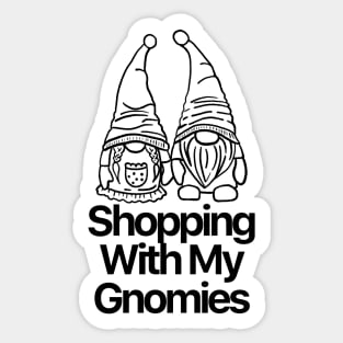 Shopping With My Gnomies Sticker